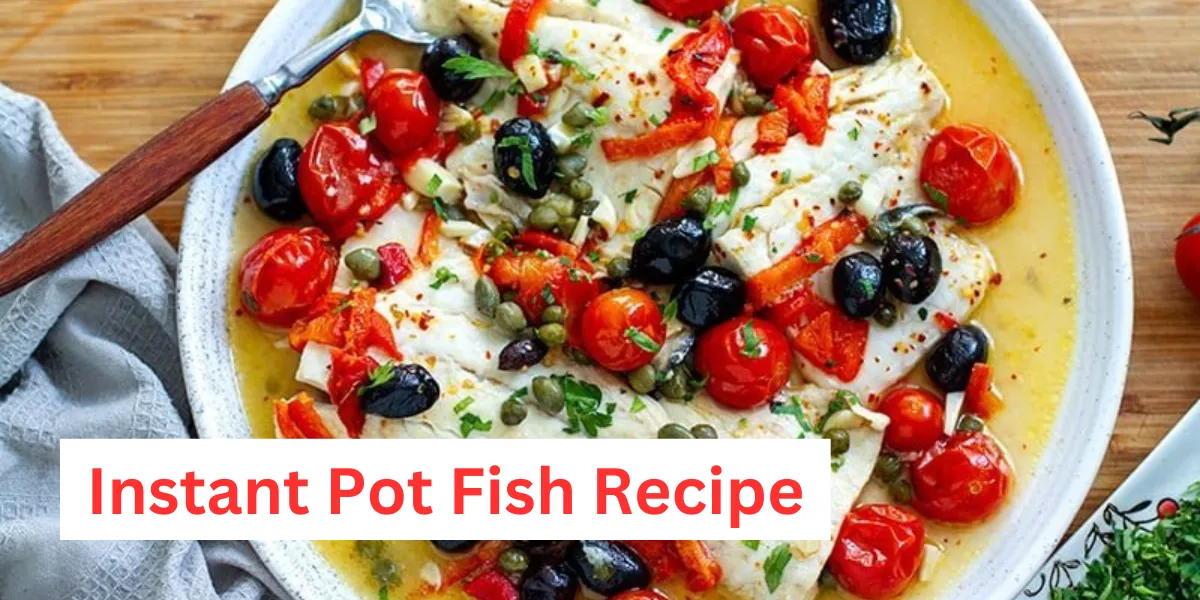 Instant Pot Fish Recipe