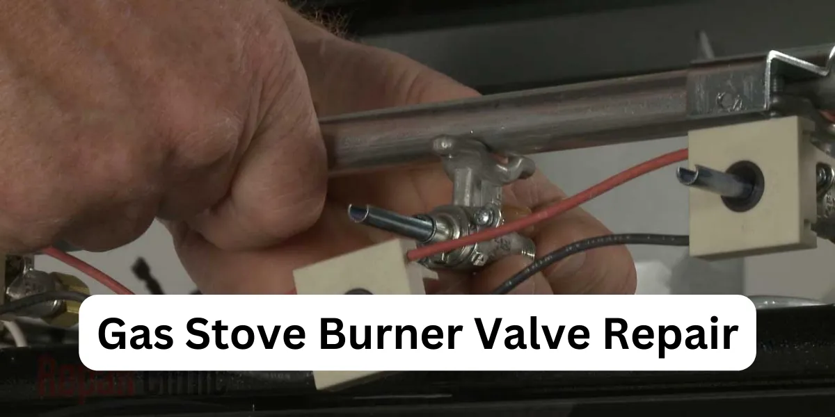 Gas Stove Burner Valve Repair