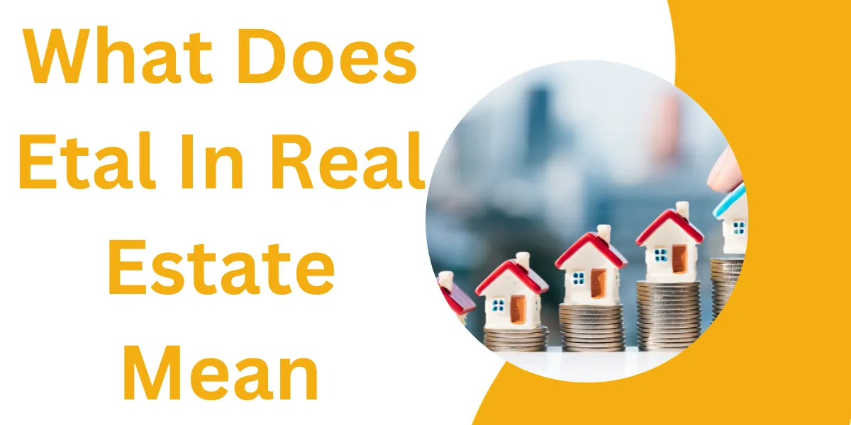 What Does Etal In Real Estate Mean