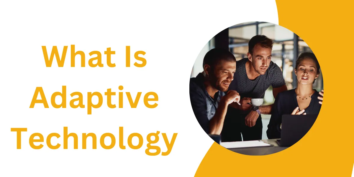 What Is Adaptive Technology