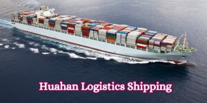 Huahan Logistics Shipping